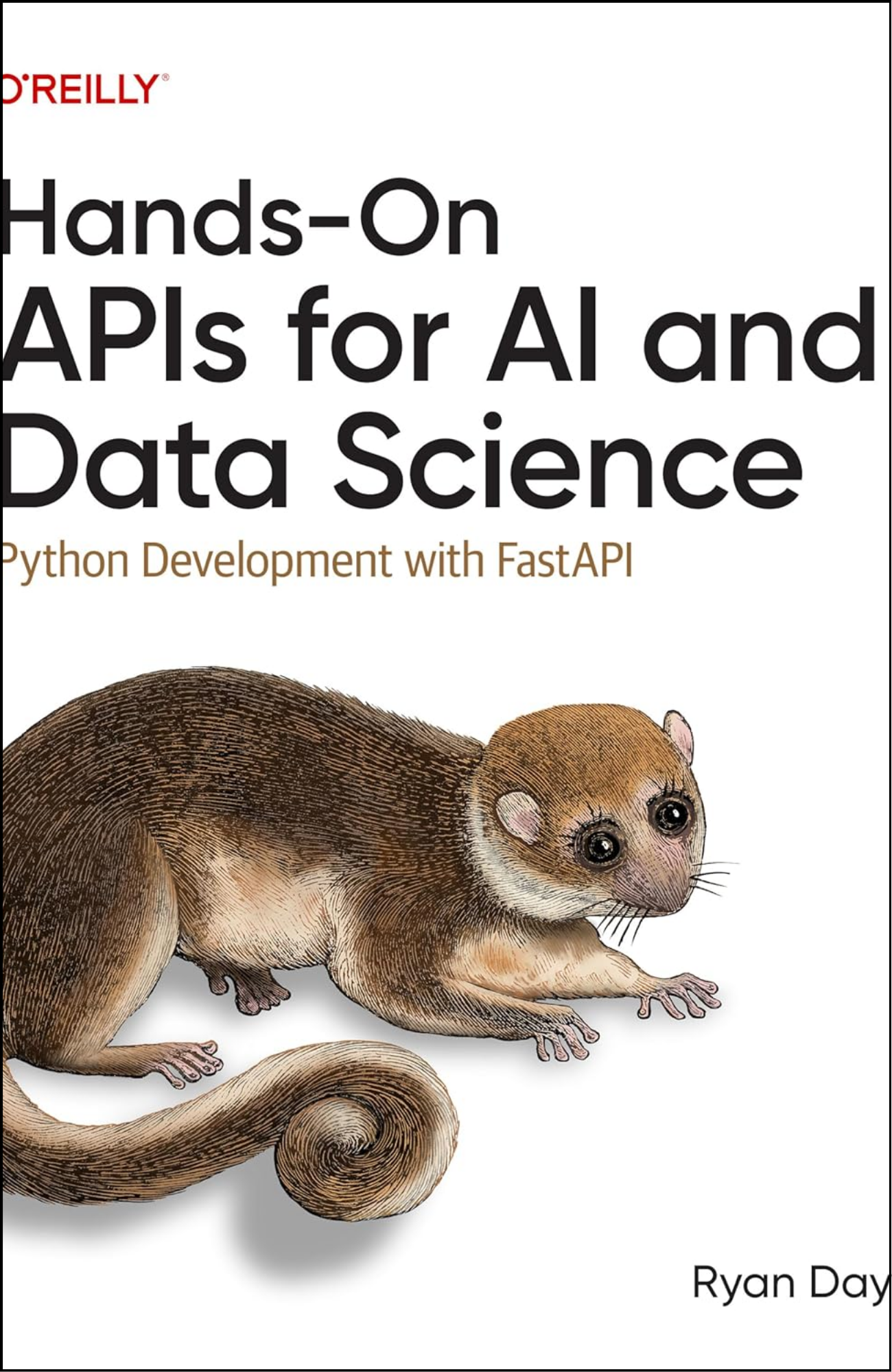 Hands-On APIs for AI and Data Science by Ryan Day (Author)