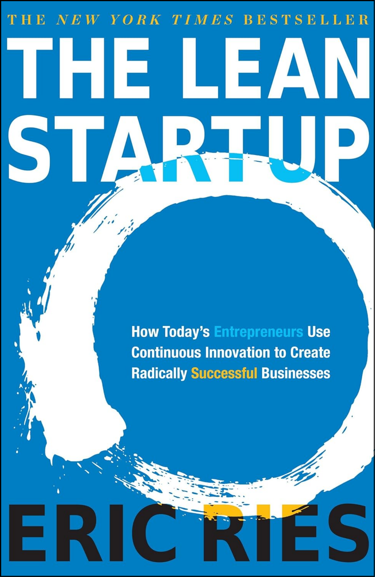 The Lean Startup by Eric Ries (Author)