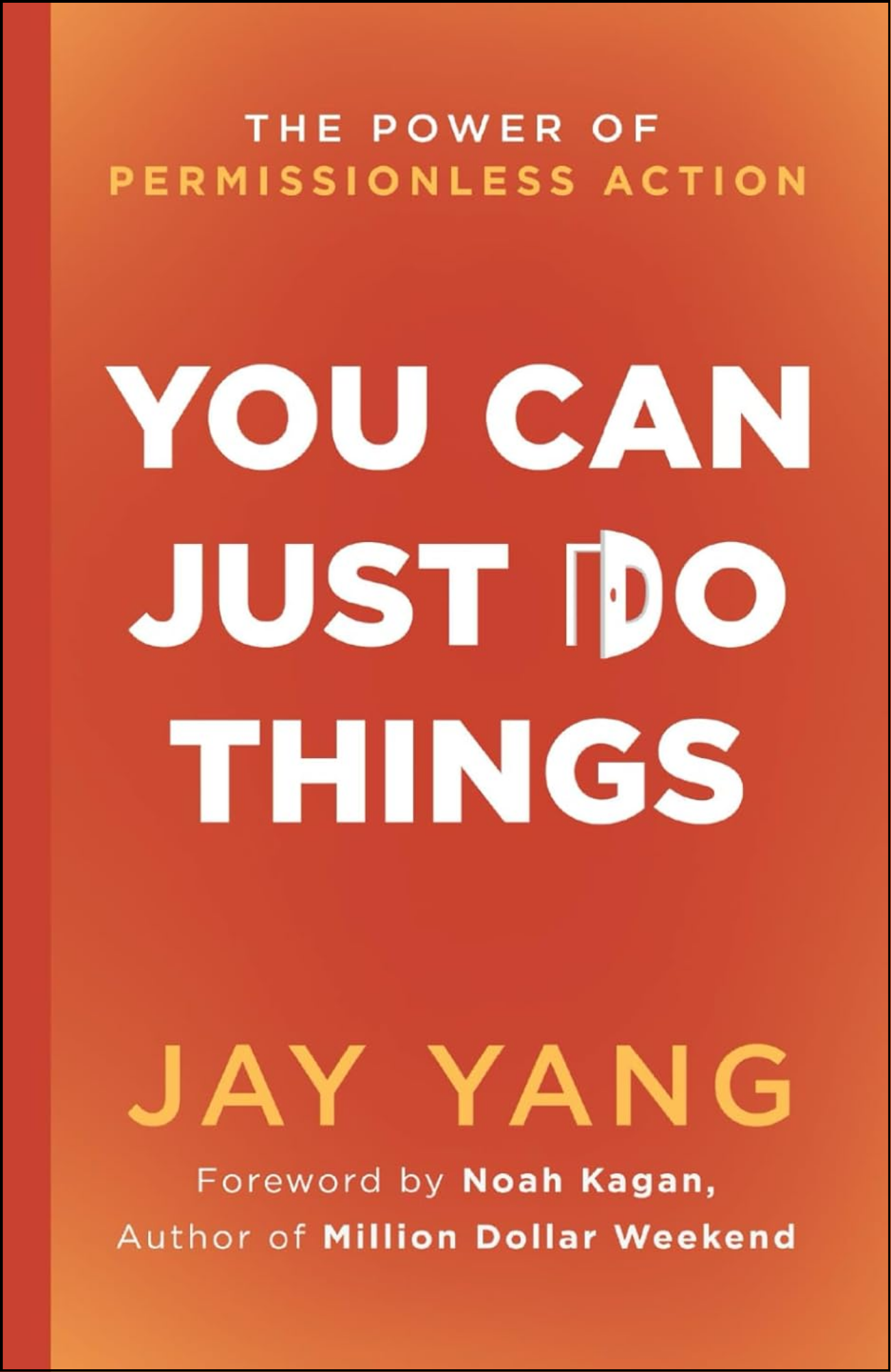 You Can Just Do Things by Jay Yang (Author)
