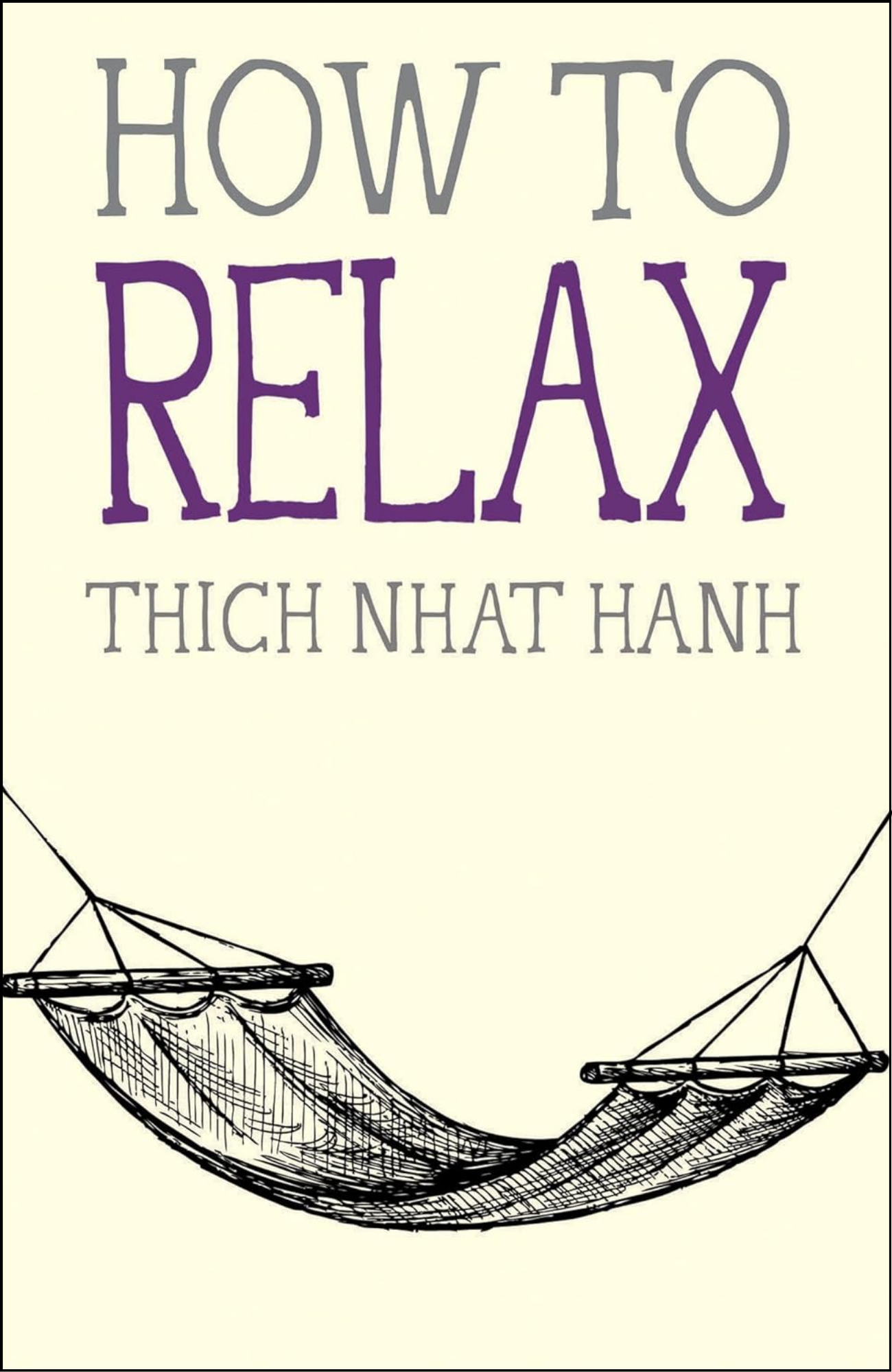 How to Relax by Thich Nhat Hanh (Author)