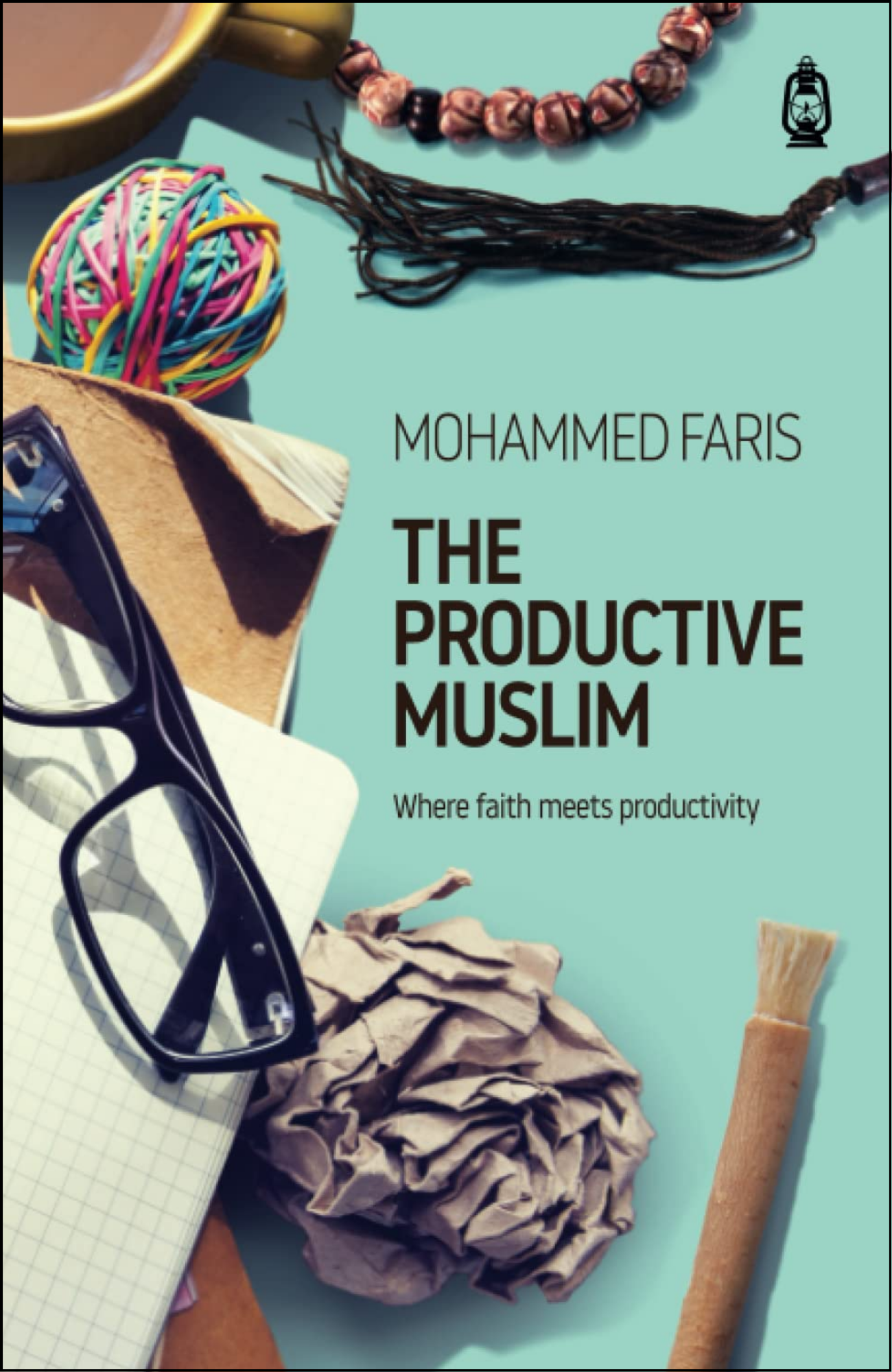 The Productive Muslim by Mohammed Faris (Author)