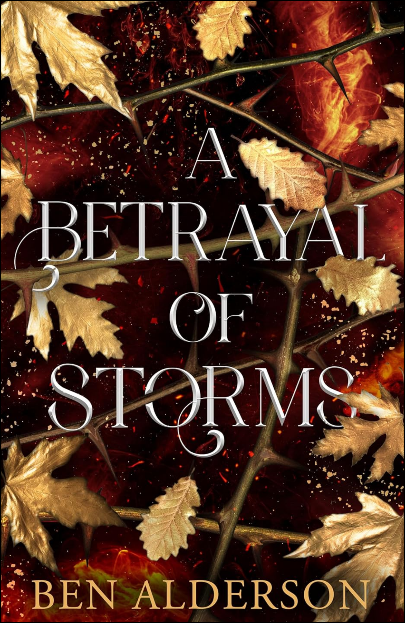 A Betrayal of Storms by Ben Alderson (Author)