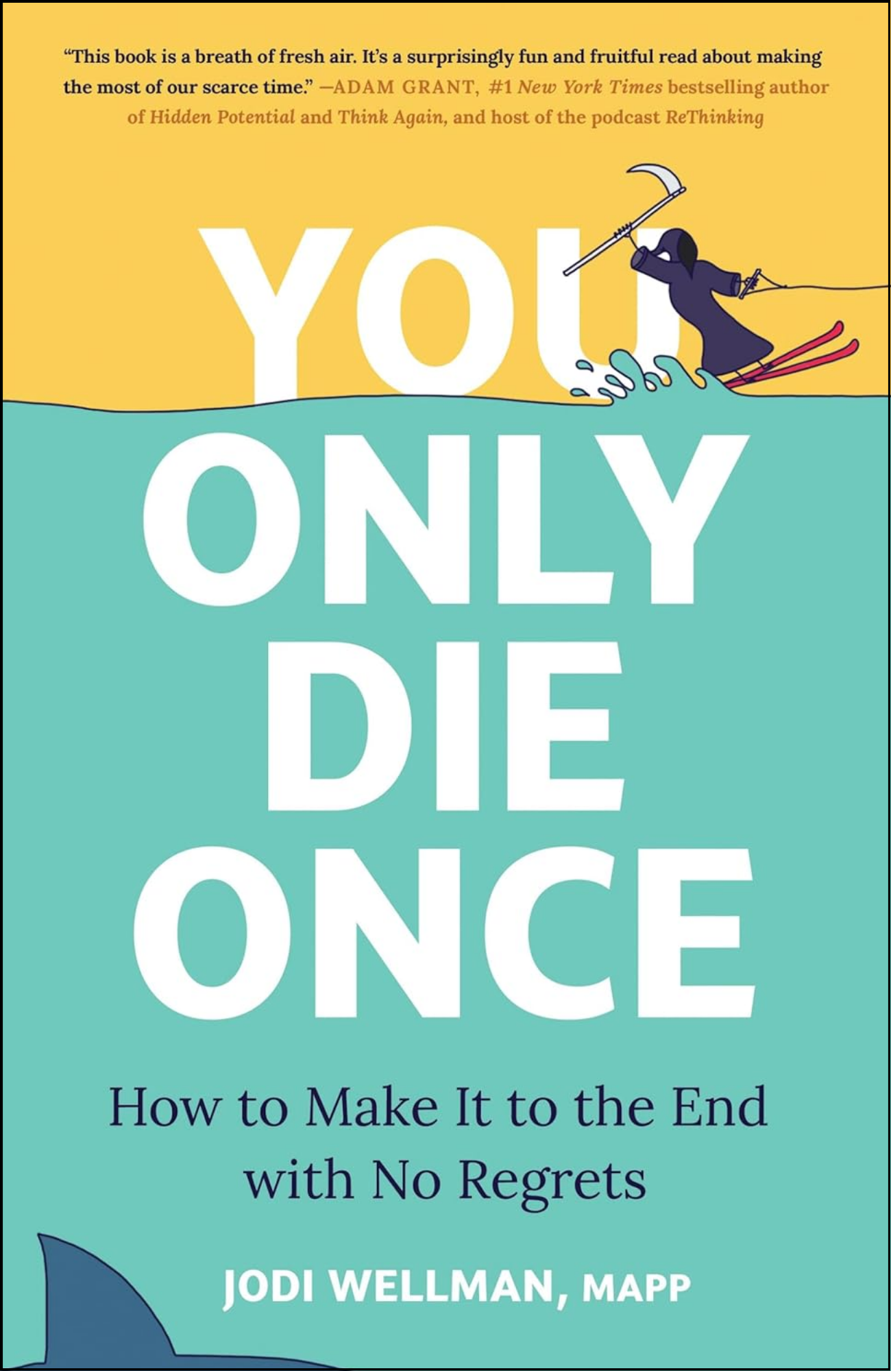You Only Die Once by Jodi Wellman (Author)
