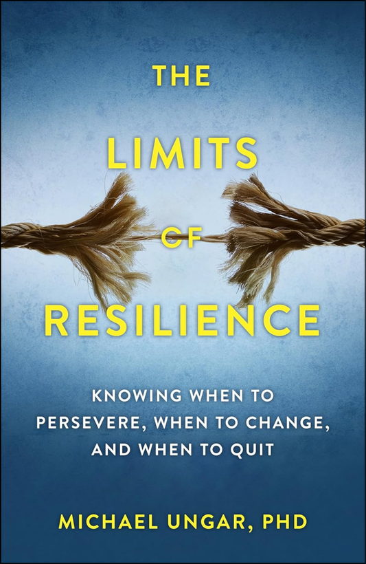 The Limits of Resilience by Dr Michael Ungar (Author)