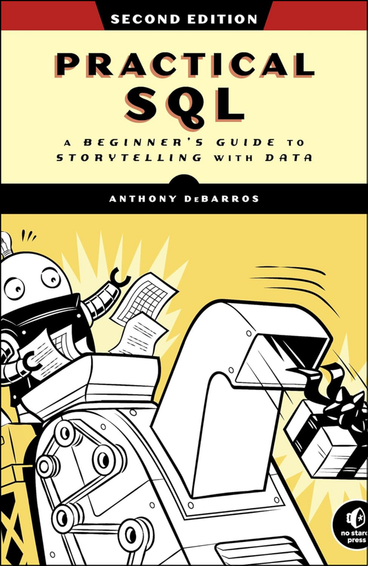 Practical SQL, 2nd Edition by Anthony DeBarros (Author)