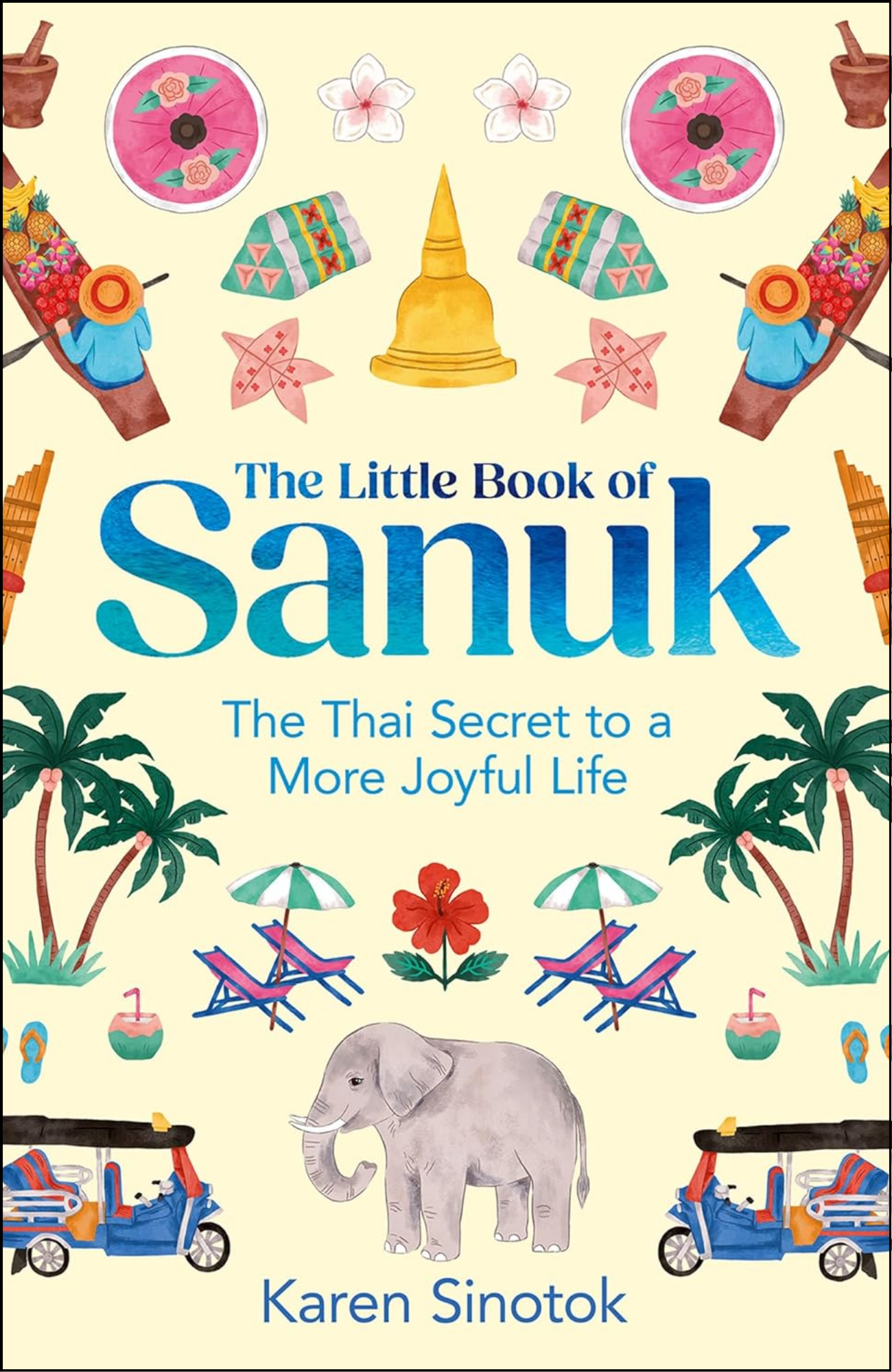 The Little Book of Sanuk by Karen Sinotok (Author)