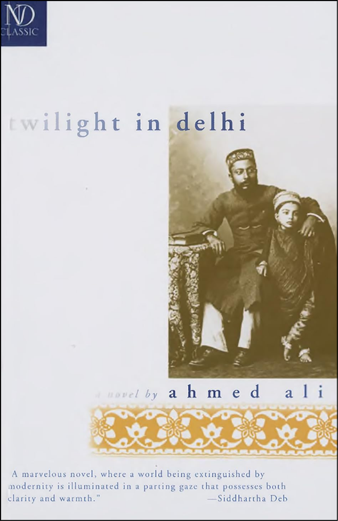 Twilight in Delhi by Ahmed Ali (Author)