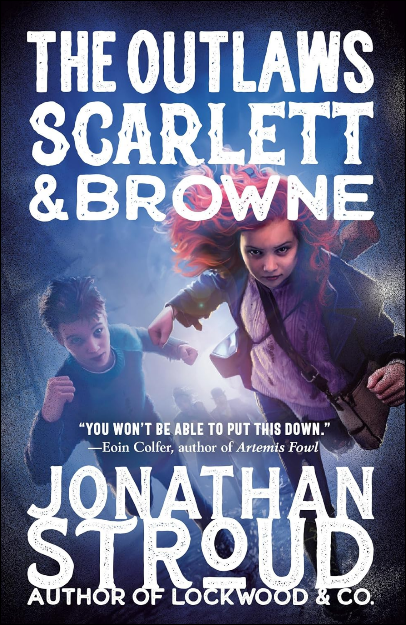 The Outlaws Scarlett and Browne by Jonathan Stroud (Author)