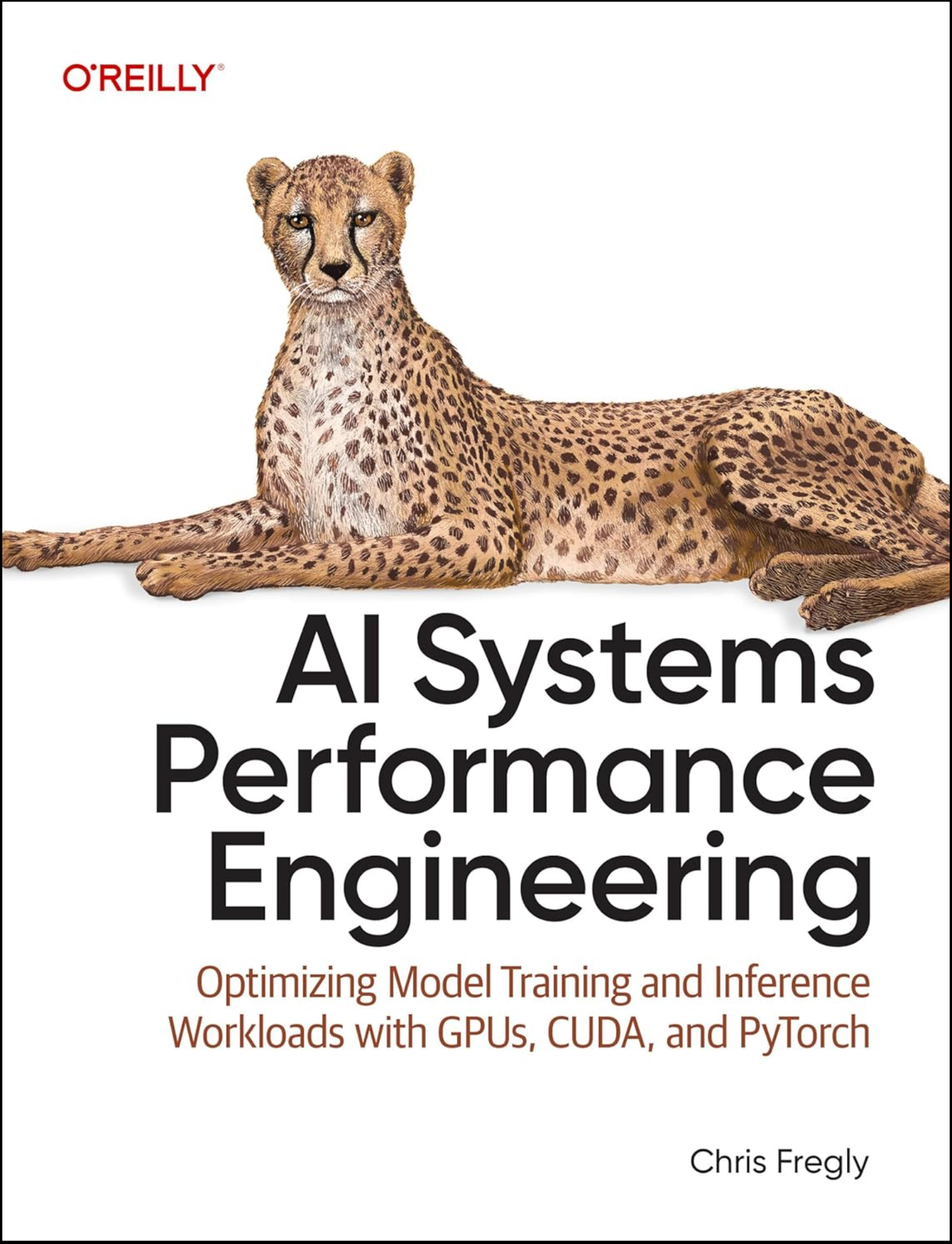 AI Systems Performance Engineering by Chris Fregly (Editor)