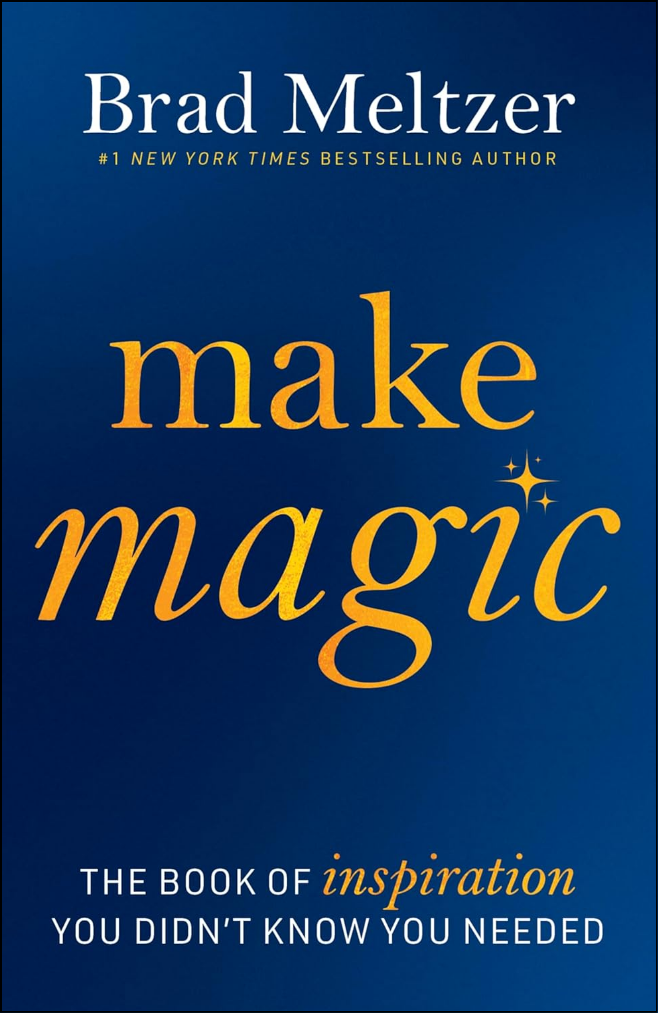 Make Magic by Brad Meltzer (Author)