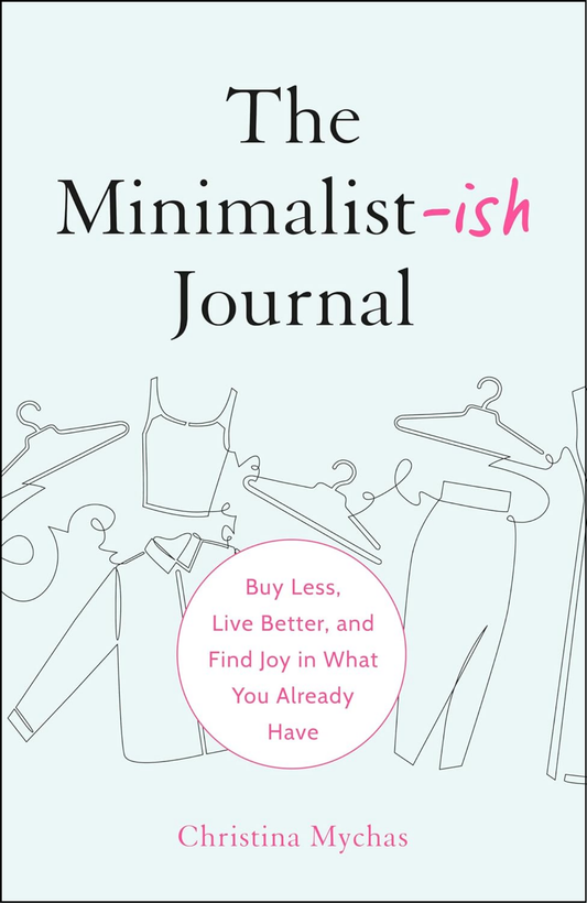 The Minimalist-ish Journal by Christina Mychas (Author)
