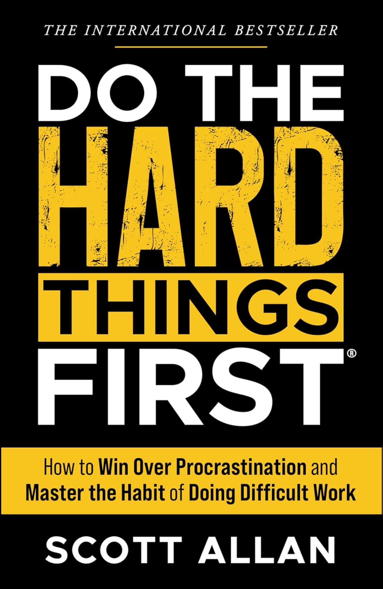 Do the Hard Things First by Scott Allan (Author)