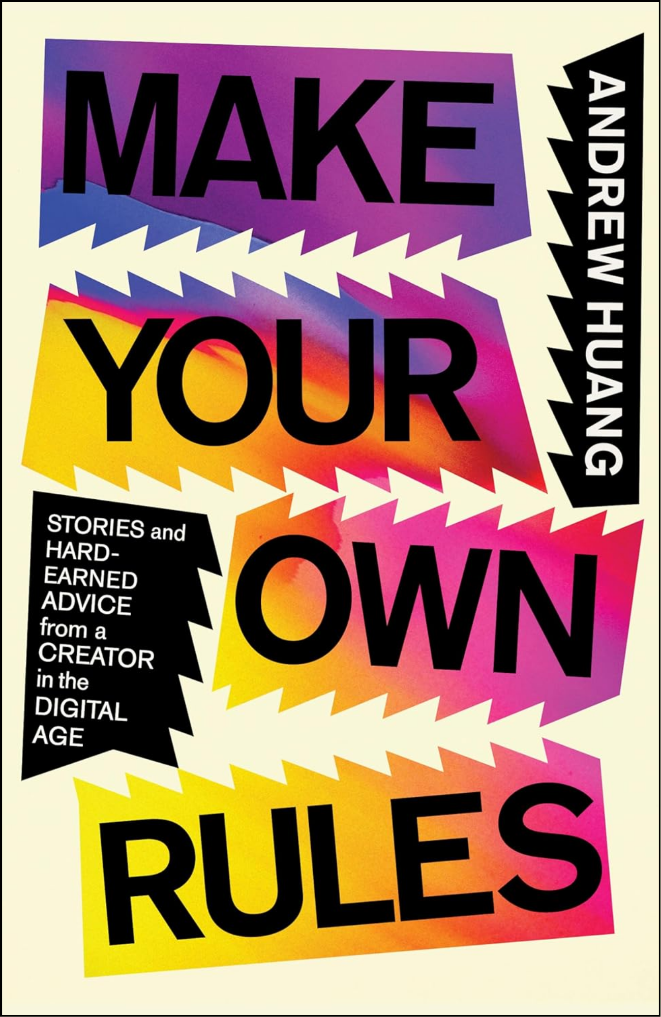 Make Your Own Rules by Andrew Huang (Author)