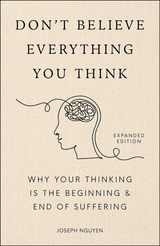 Don't Believe Everything You Think by Joseph Nguyen (Author)