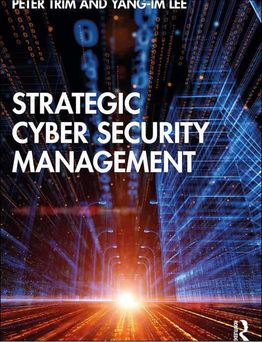 Strategic Cyber Security Management by Peter Trim (Author)