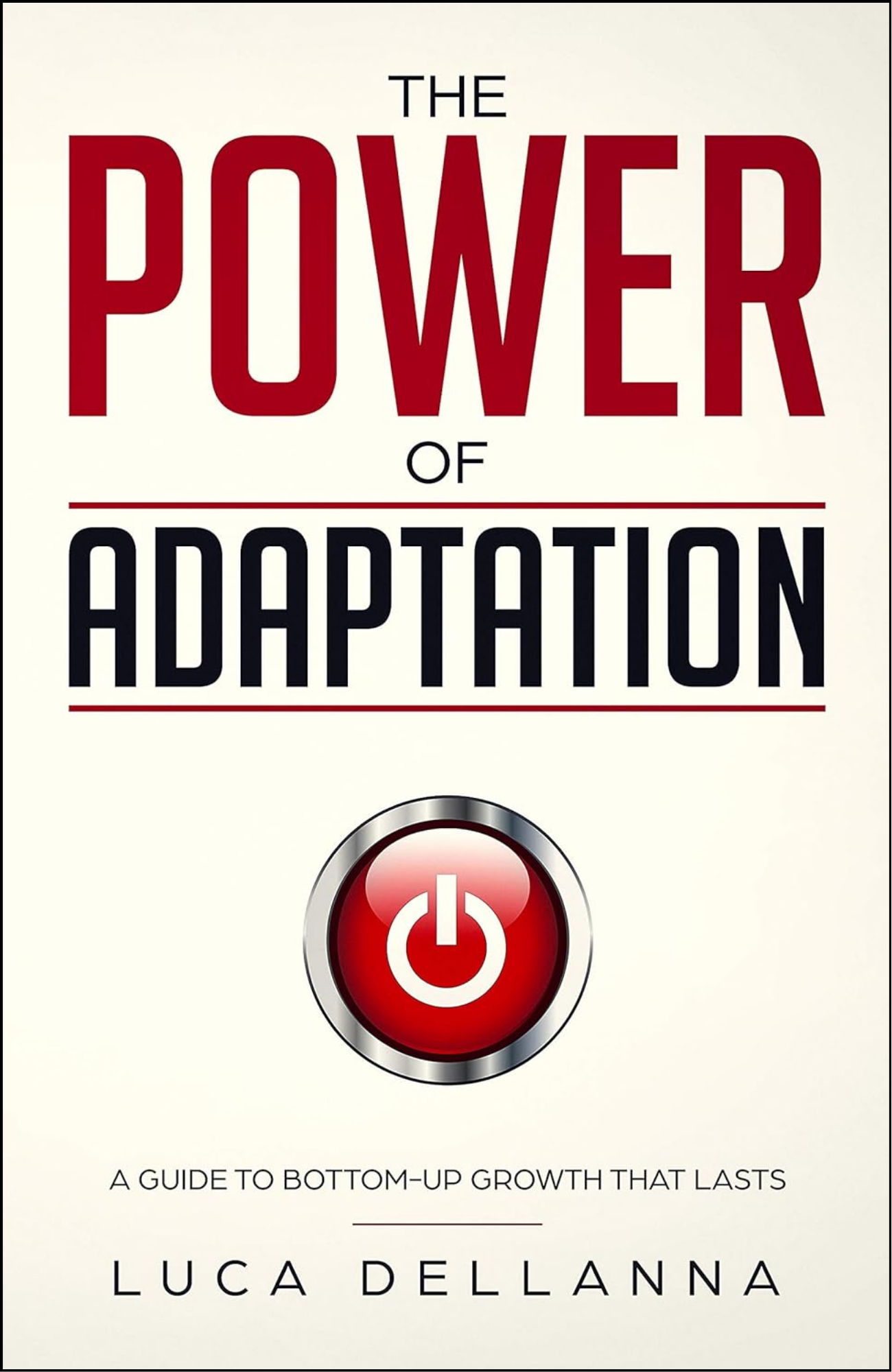 The Power of Adaptation by Luca Dellanna (Author)