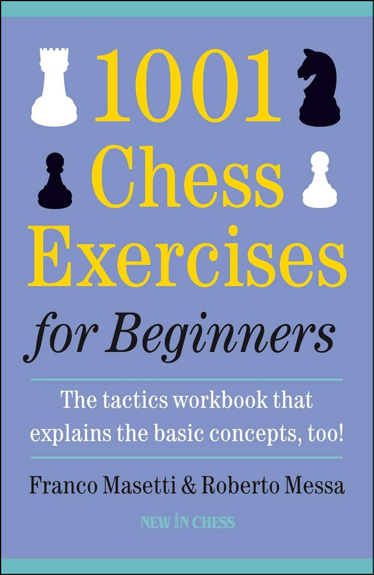 1001 Chess Exercises for Beginners by Franco Masetti (Author)