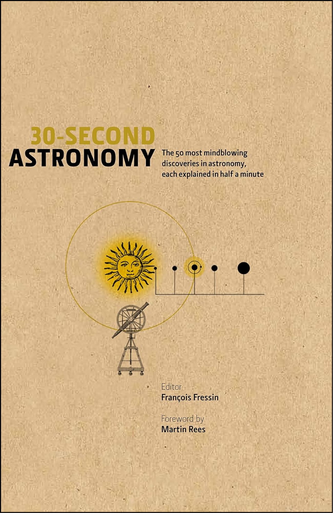 30-Second Astronomy by François Fressin (Author) | Coloured Book