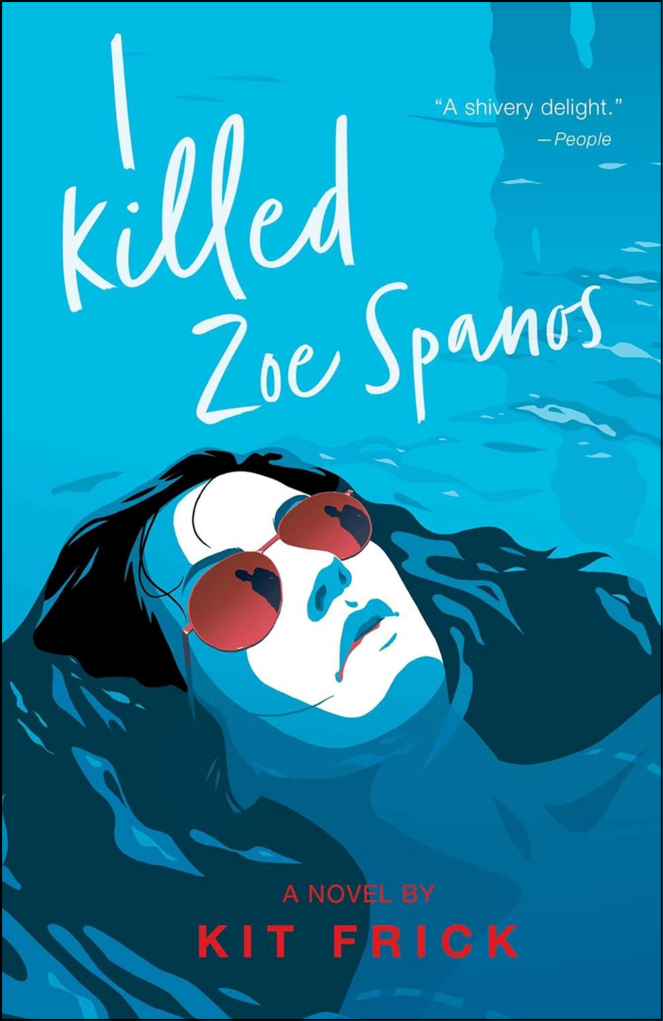 I Killed Zoe Spanos by Kit Frick (Author)