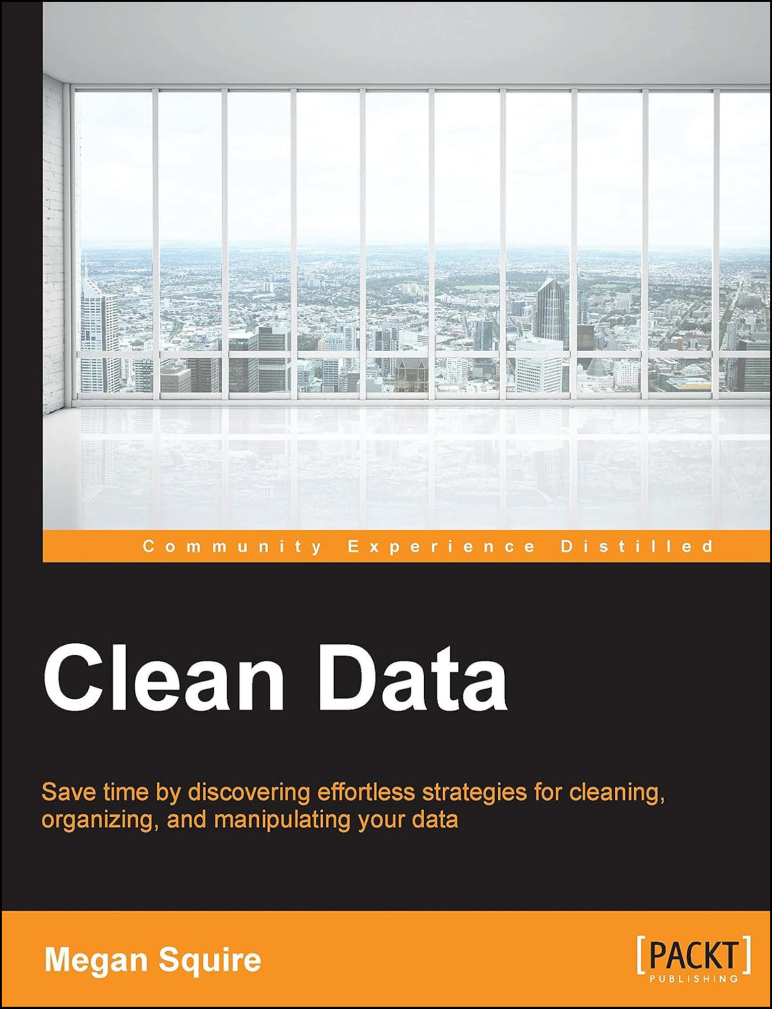 Clean Data by Megan Squire (Author)