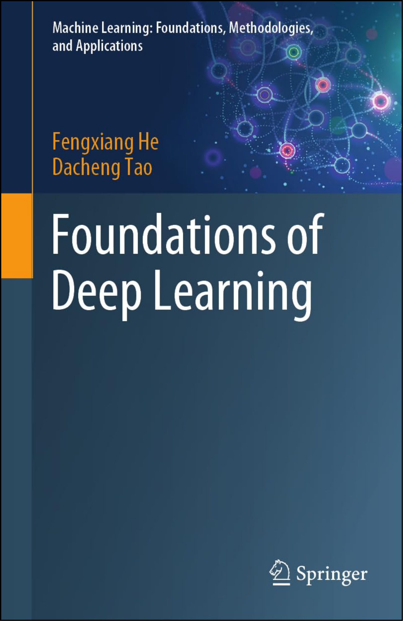 Foundations of Deep Learning by Fengxiang He (Author)