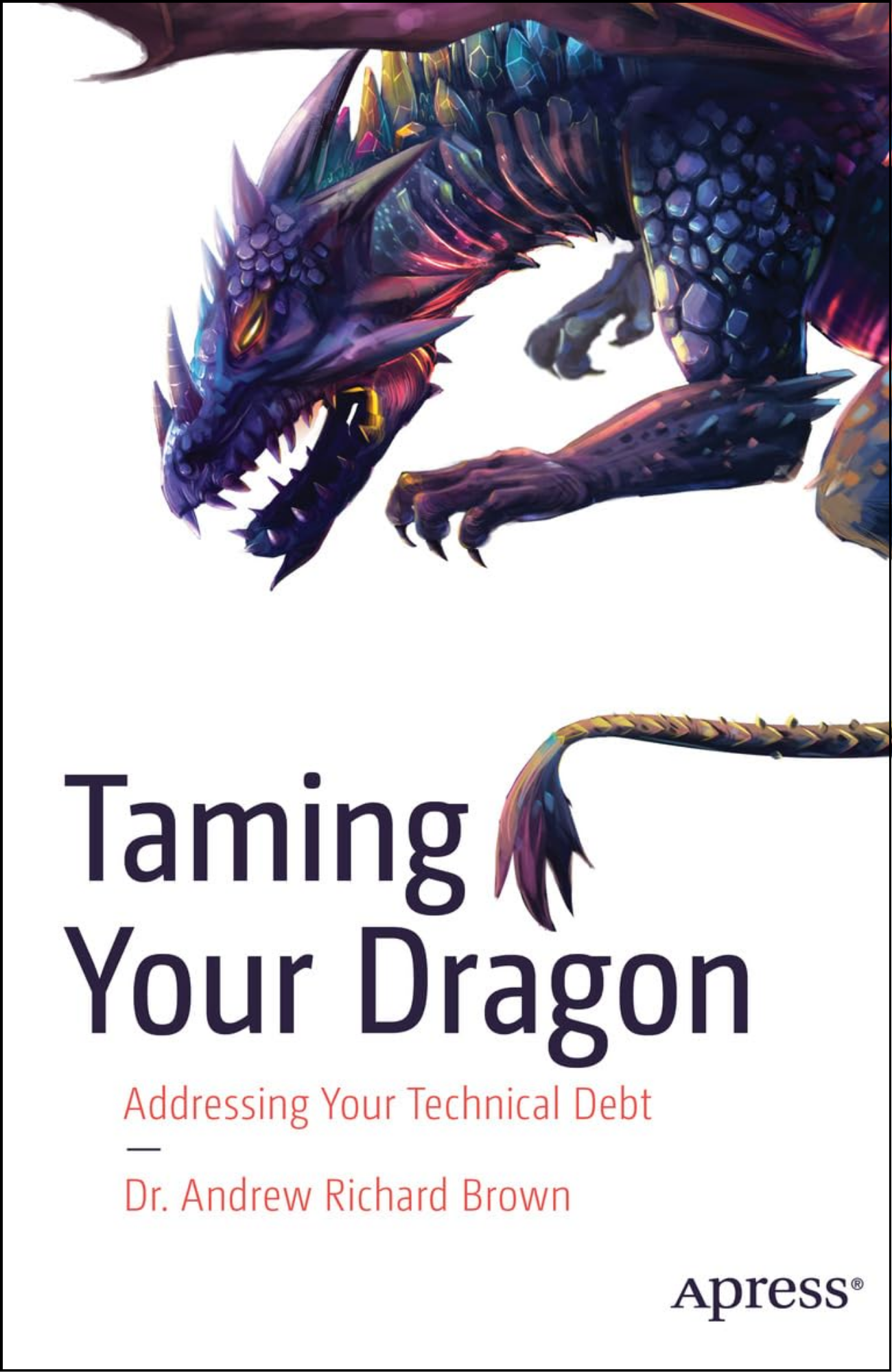 Taming Your Dragon by Dr. Andrew Richard Brown (Author)