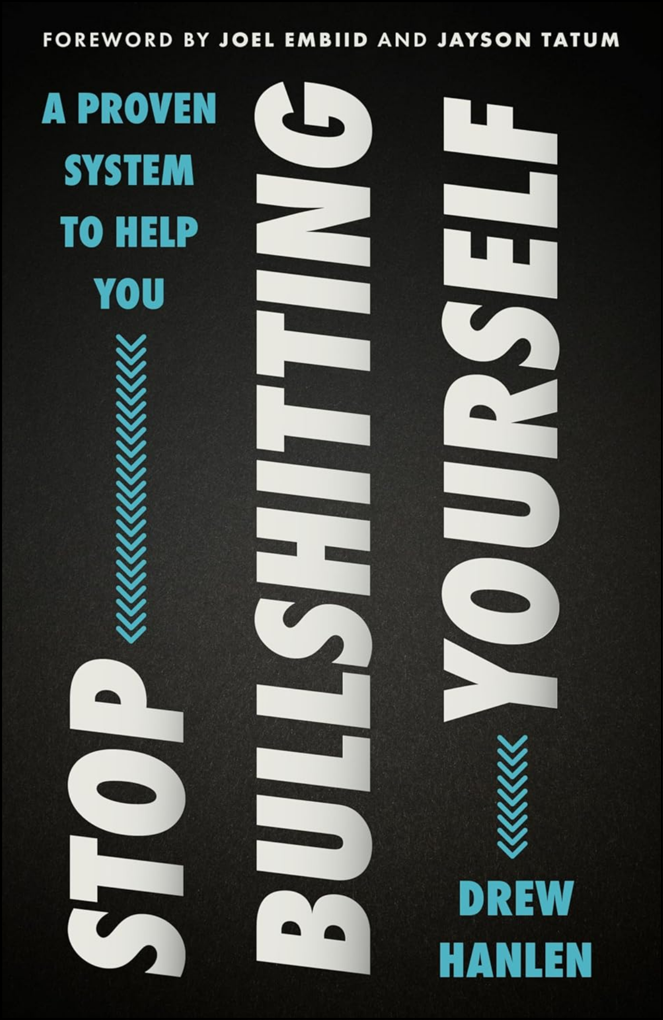 Stop Bullshitting Yourself by Drew Hanlen (Author)