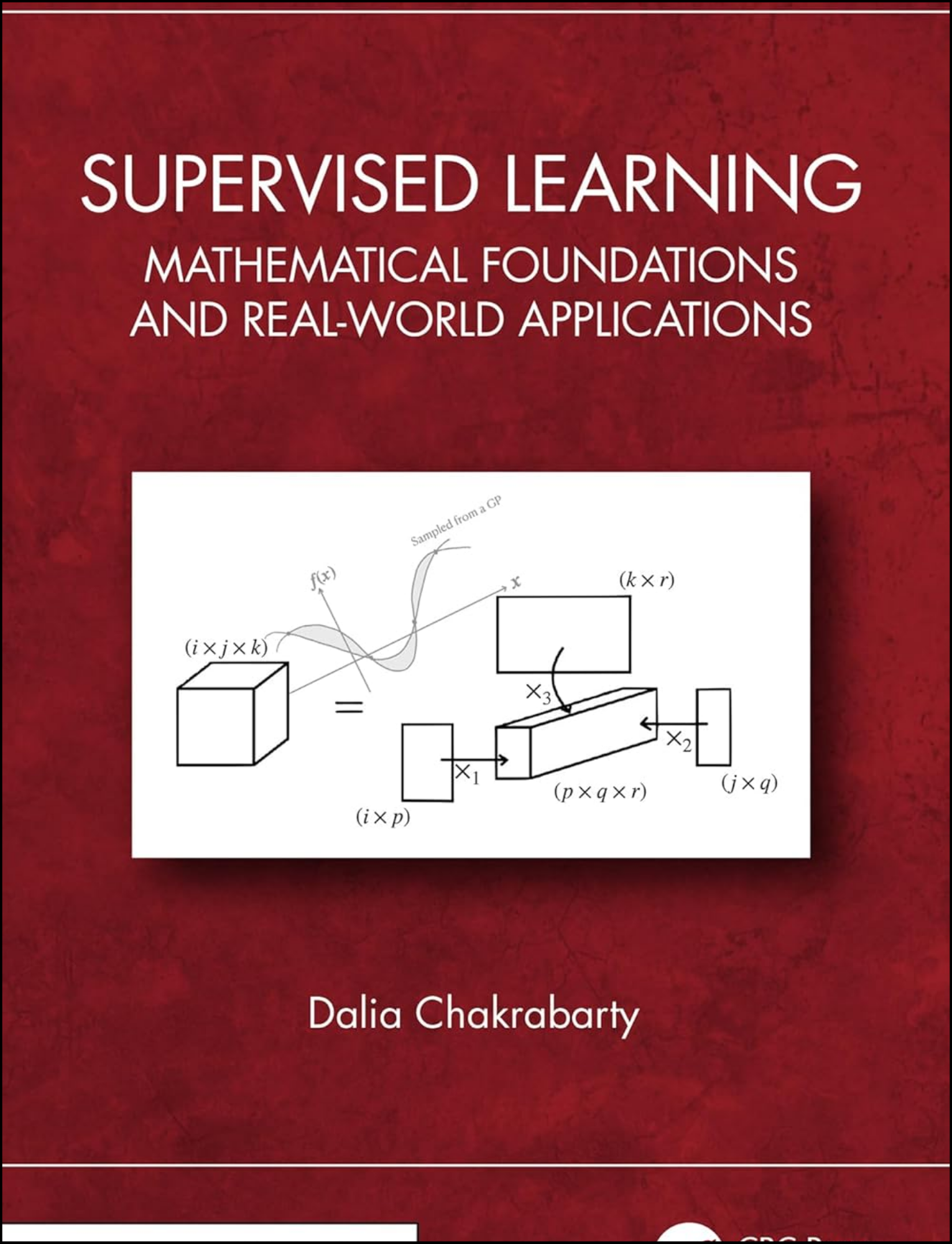 Supervised Learning by Dalia Chakrabarty (Author)