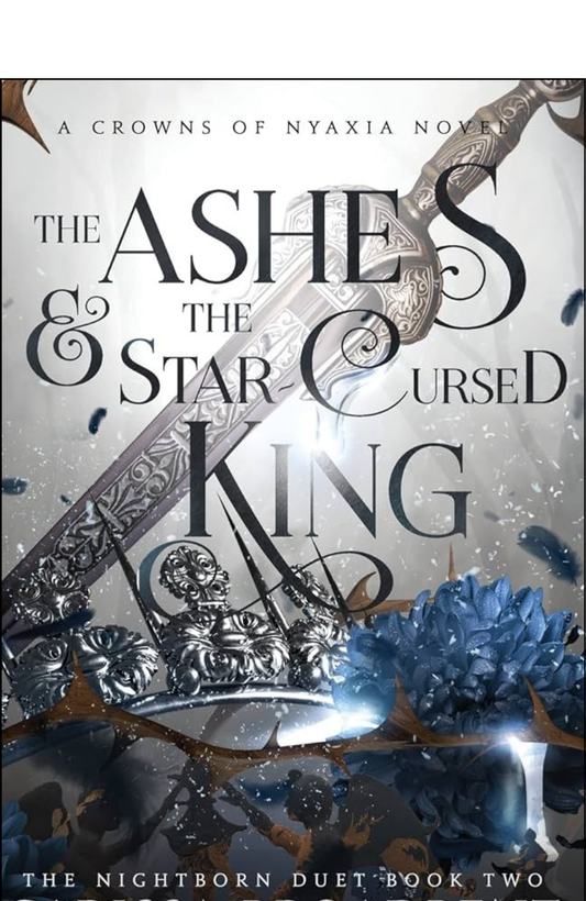 The Ashes & the Star-Cursed King by Carissa Broadbent (Author)
