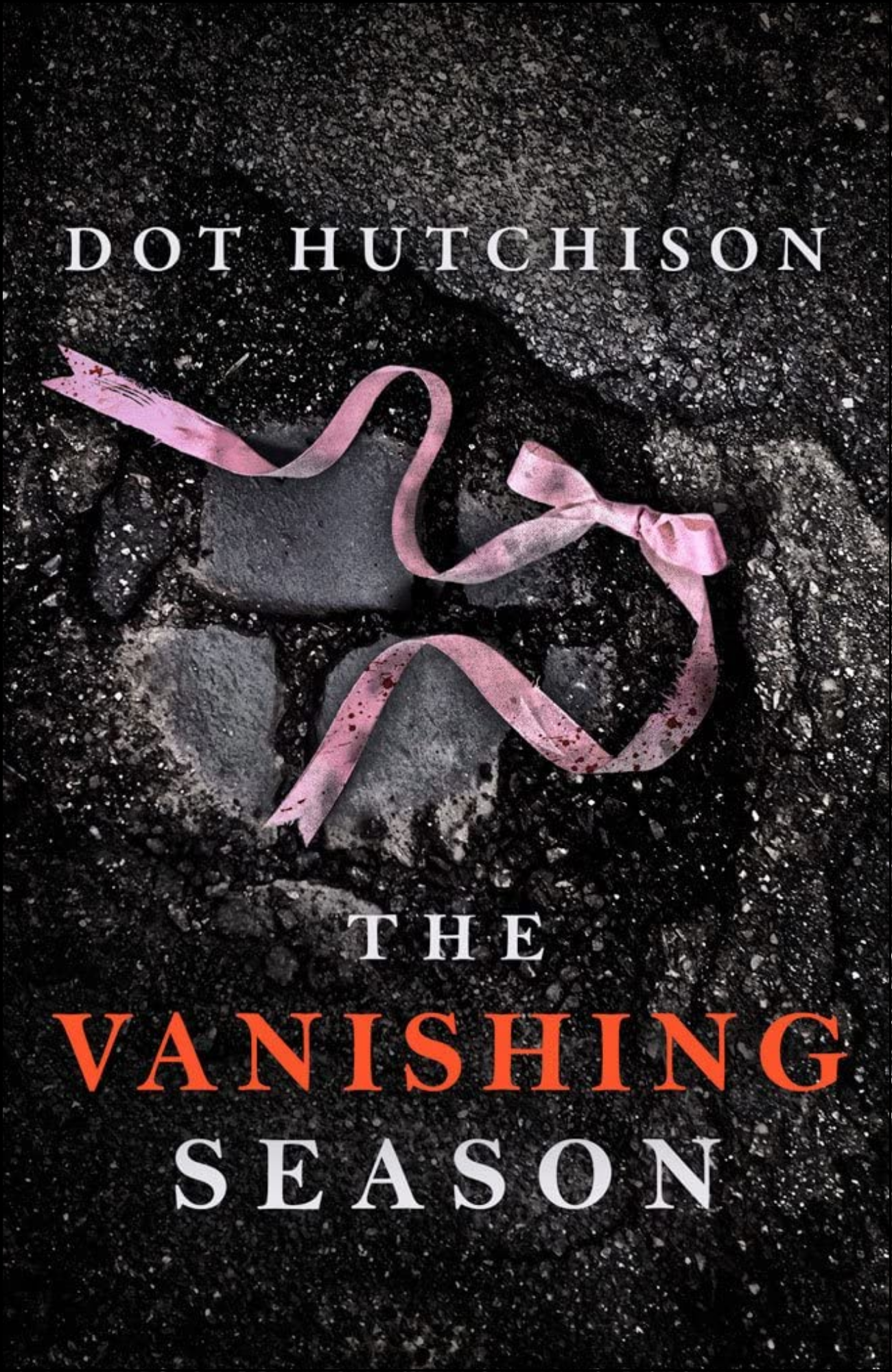 The Vanishing Season by Dot Hutchison (Author)