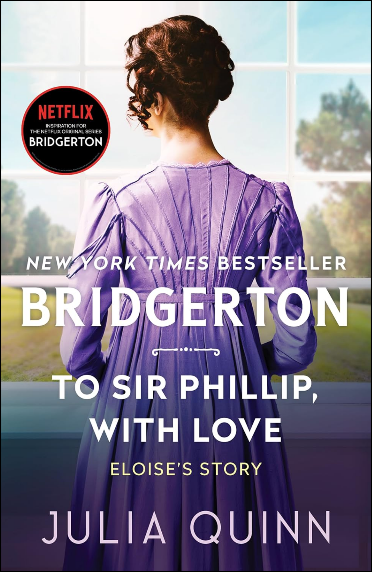 To Sir Phillip, With Love by Julia Quinn (Author)