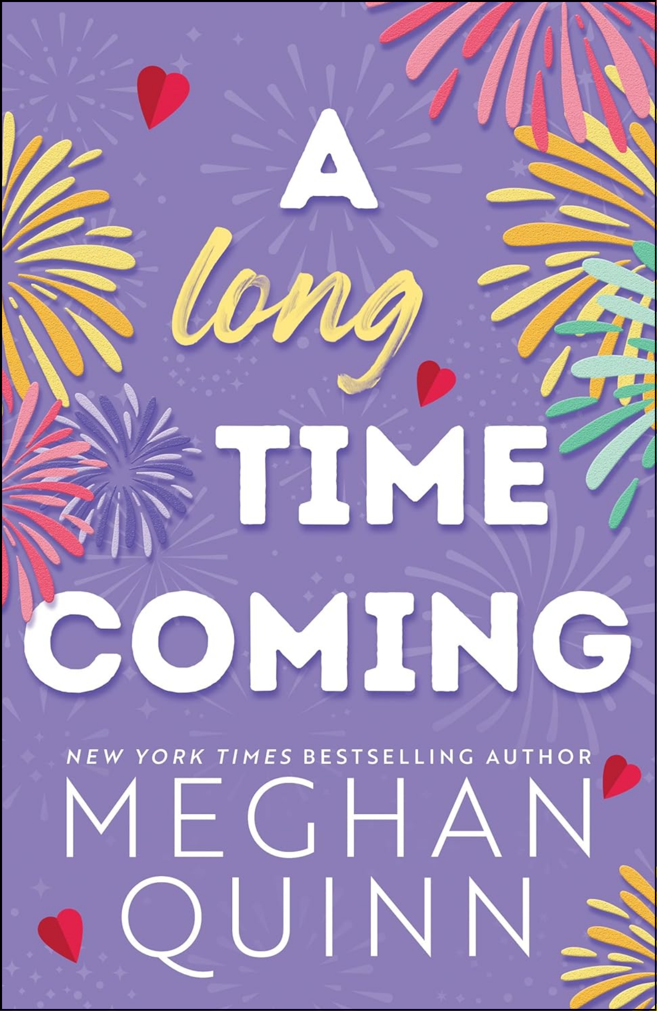 A Long Time Coming by Meghan Quinn (Author)