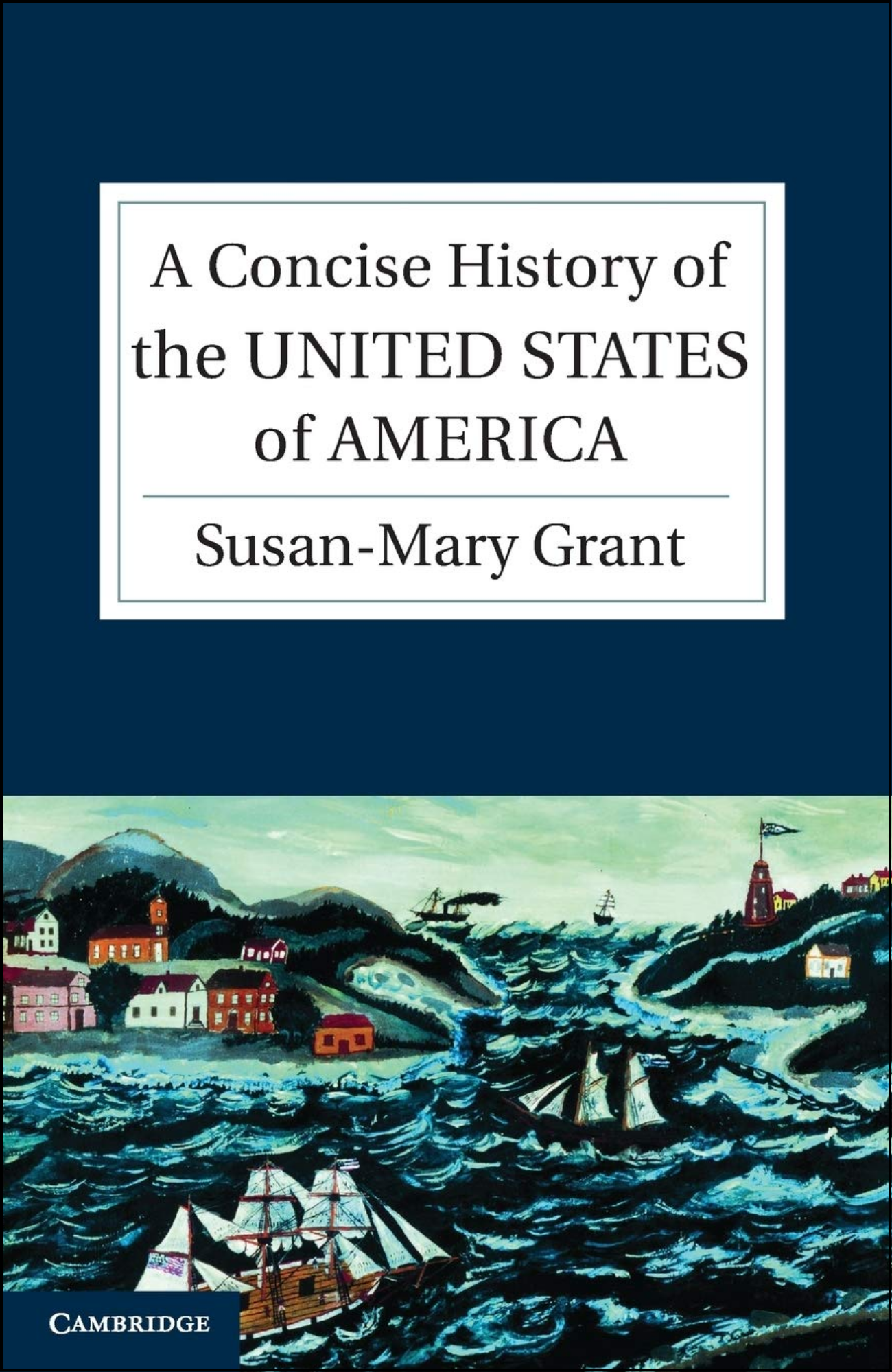 A Concise History of the United States of America by Susan-Mary Grant (Author)