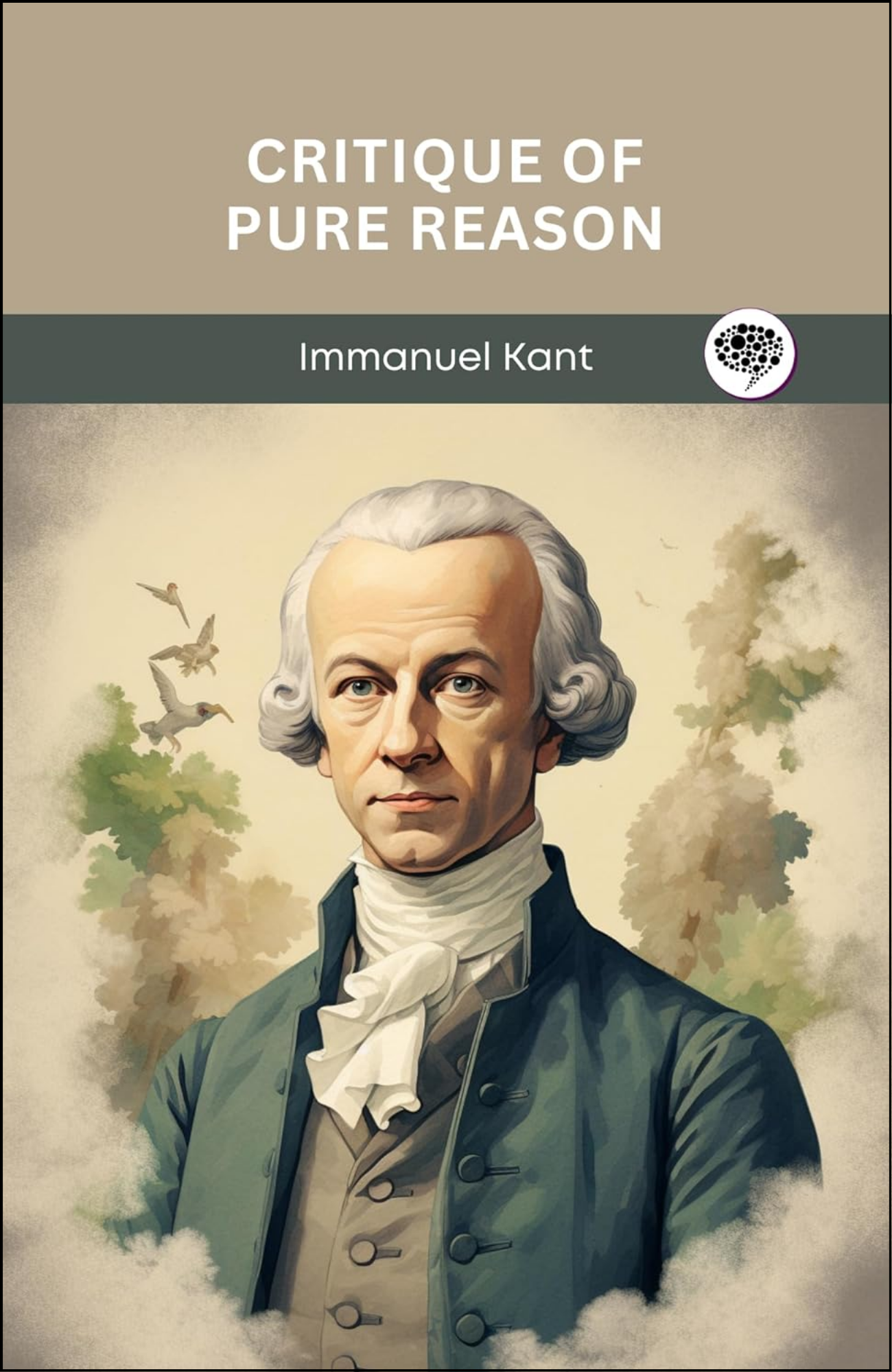 Critique of Pure Reason by Immanuel Kant (Author)