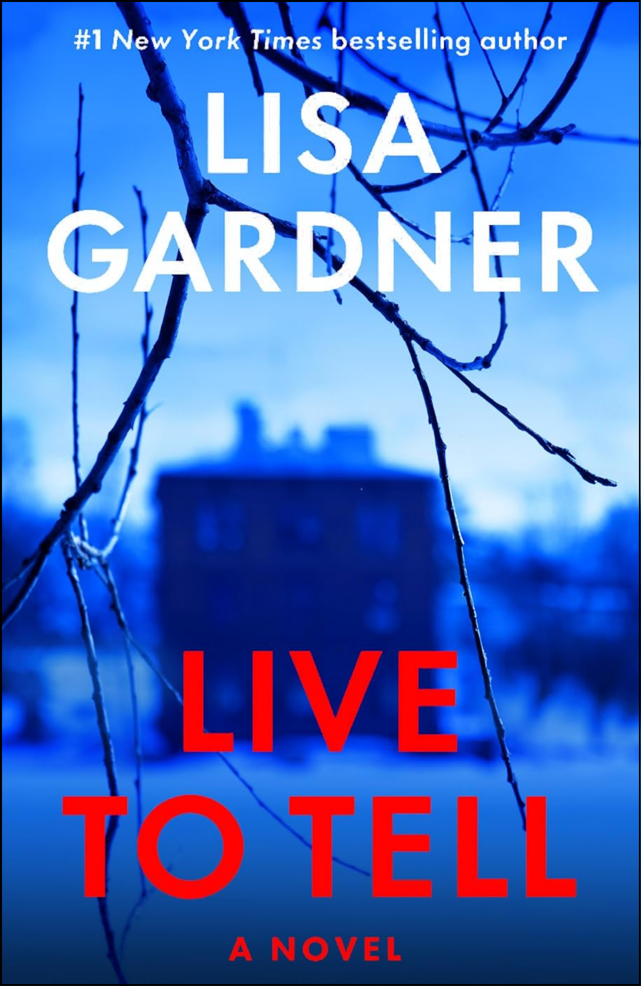 Live to Tell by Lisa Gardner by Lisa Gardner (Author)
