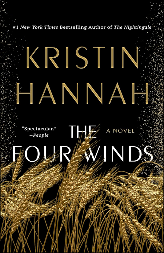 The Four Winds: A Novel by Kristin Hannah (Author)
