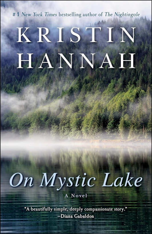 On Mystic Lake by Kristin Hannah (Author)