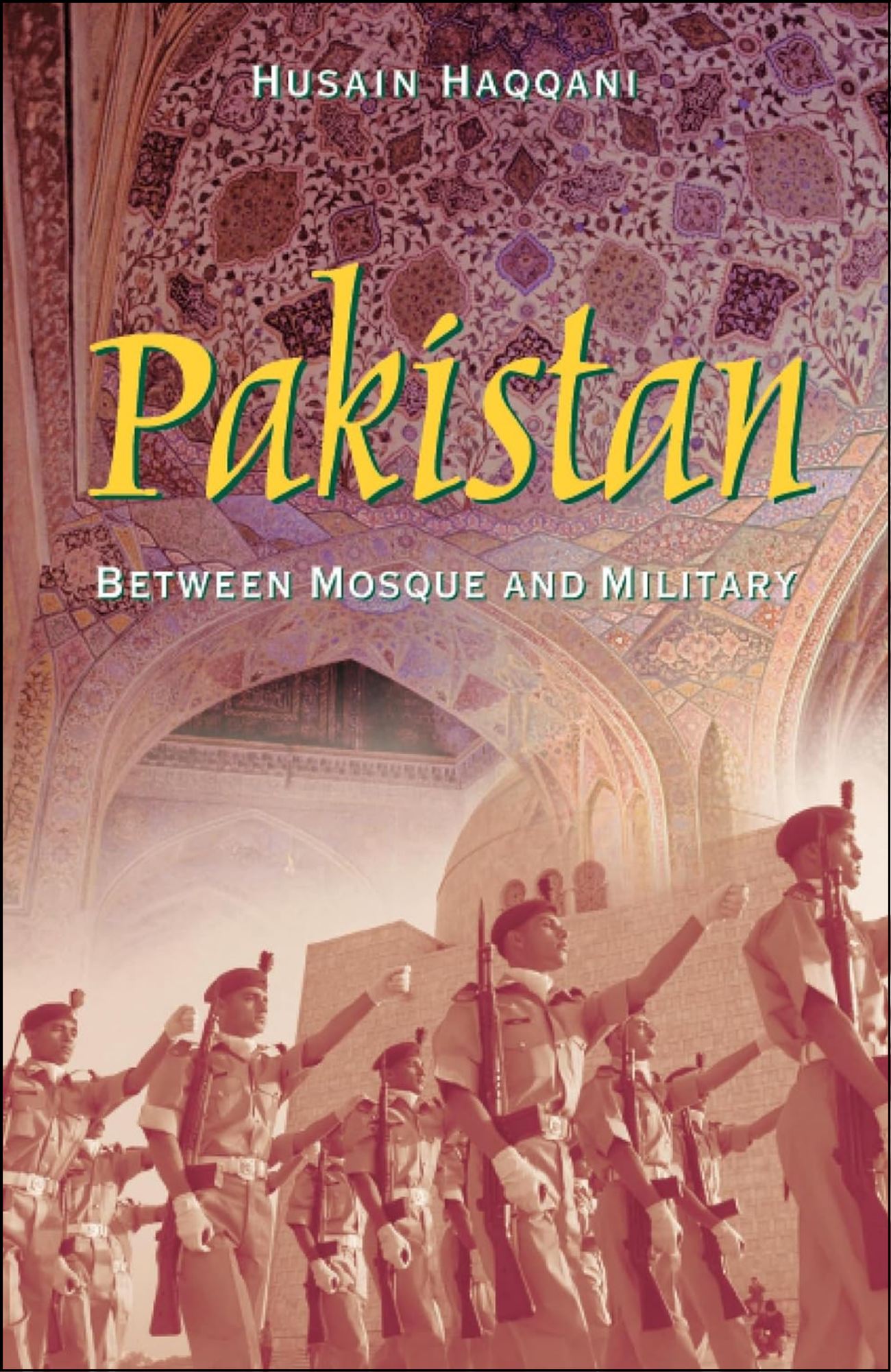 Pakistan: Between Mosque and Military by Husain Haqqani (Author)