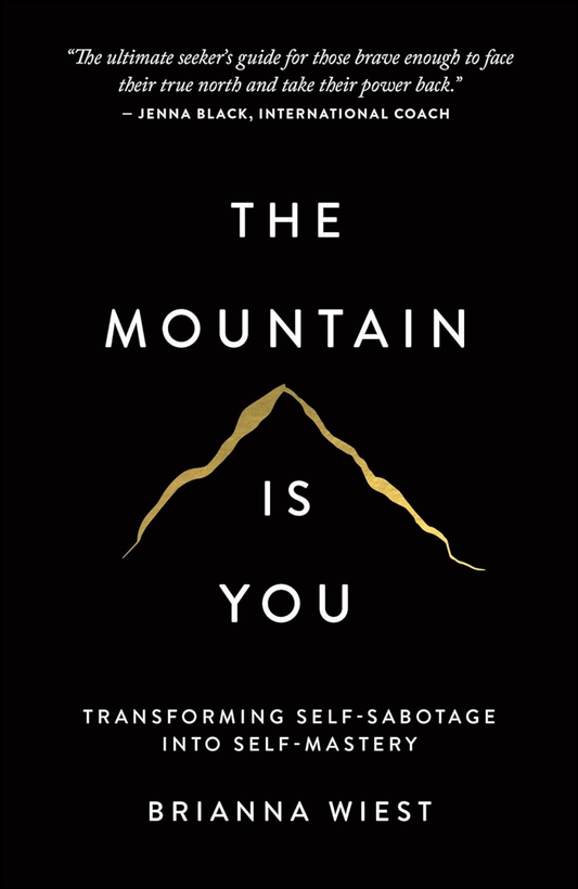 The Mountain Is You by Brianna Wiest (Author)