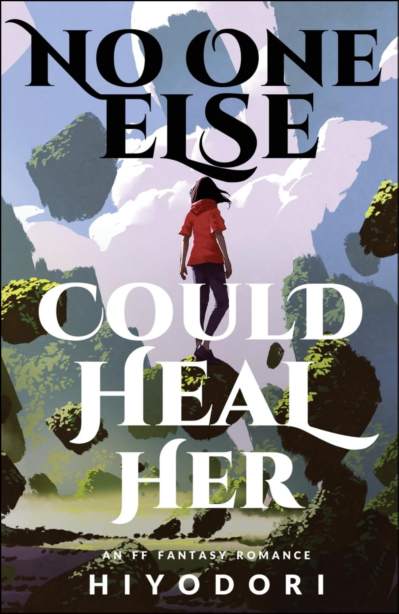 No One Else Could Heal Her by Hiyodori (Author)