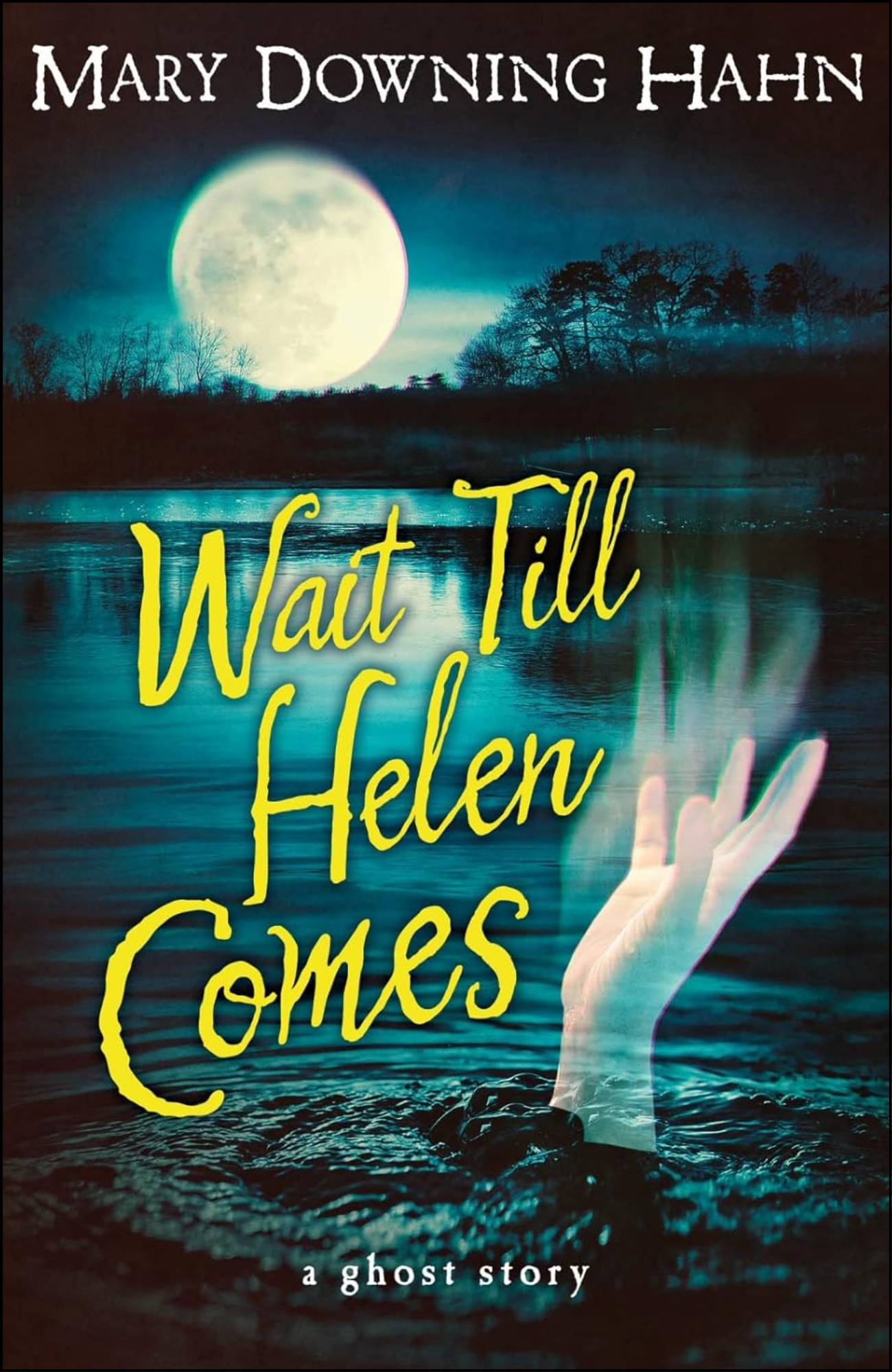 Wait Till Helen Comes by Mary Downing Hahn (Author)
