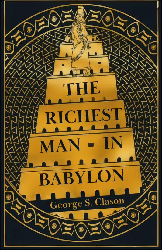 The Richest Man In Babylon by George S. Clason (Author)