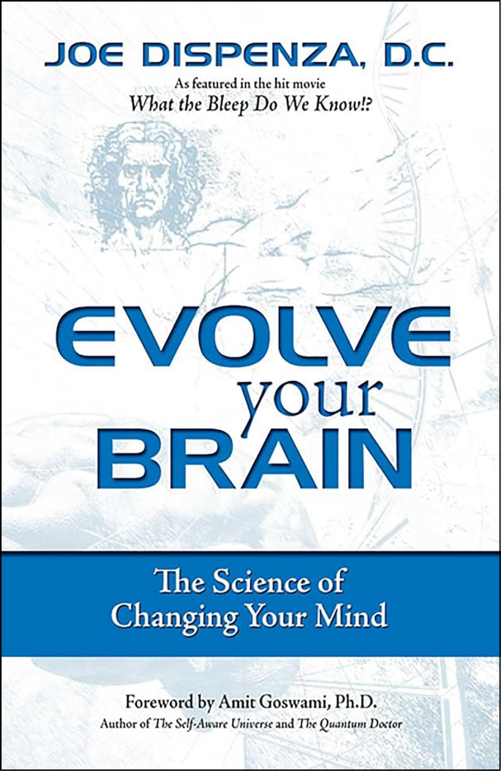 Evolve Your Brain by Joe Dispenza DC (Author)