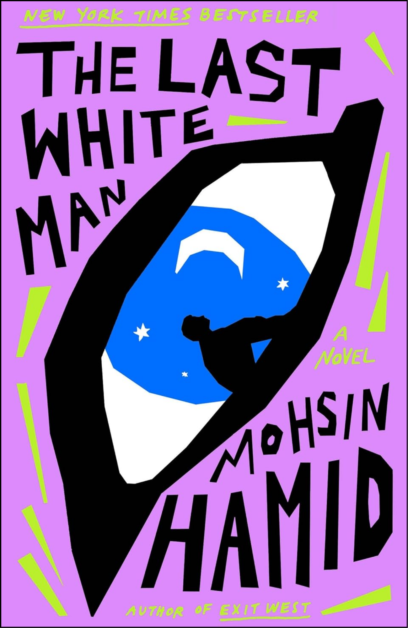 The Last White Man by Mohsin Hamid (Author)