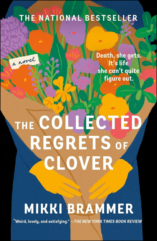 The Collected Regrets of Clover: A Novel by Mikki Brammer (Author)
