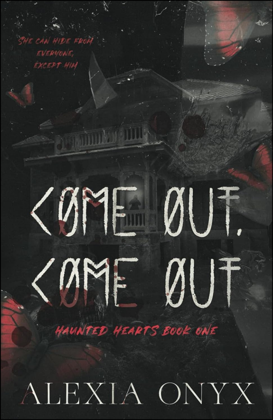Come Out, Come Out by Alexia Onyx (Author)