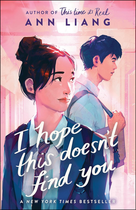 I Hope This Doesn't Find You by Ann Liang (Author)