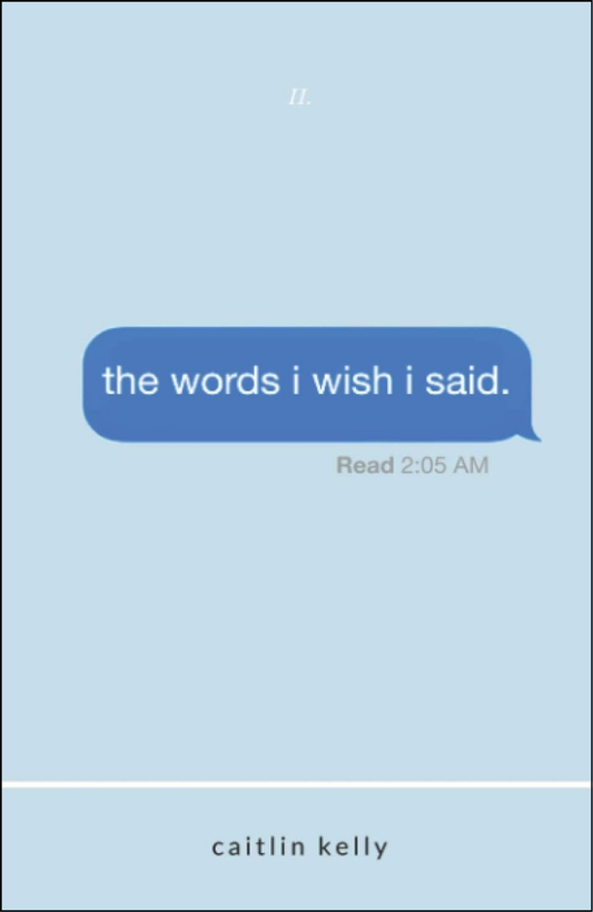 The words i wish i said by caitlin kelly (Author)
