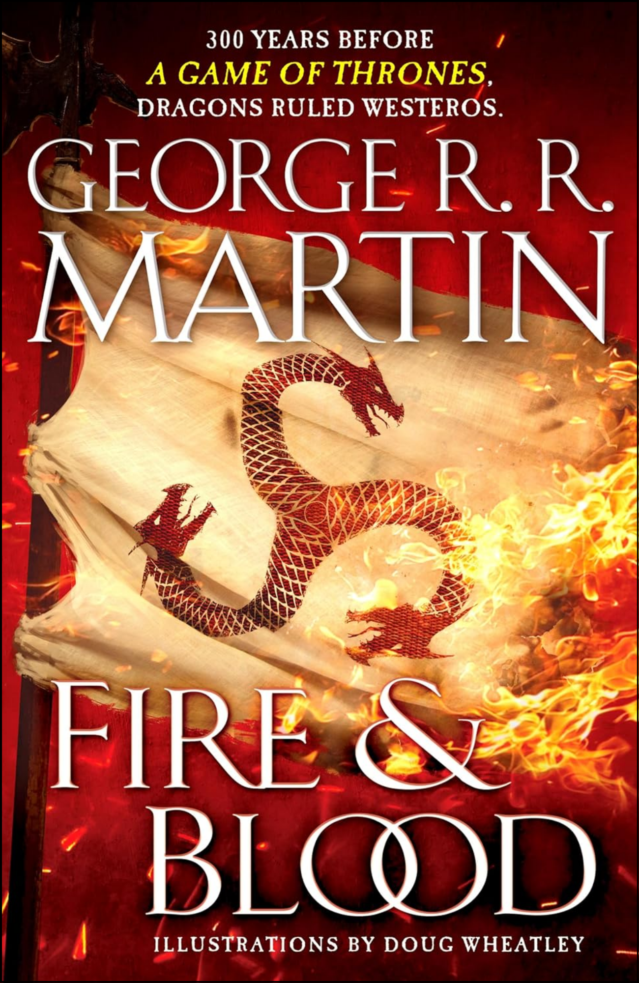 Fire & Blood by George R. R. Martin (Author)