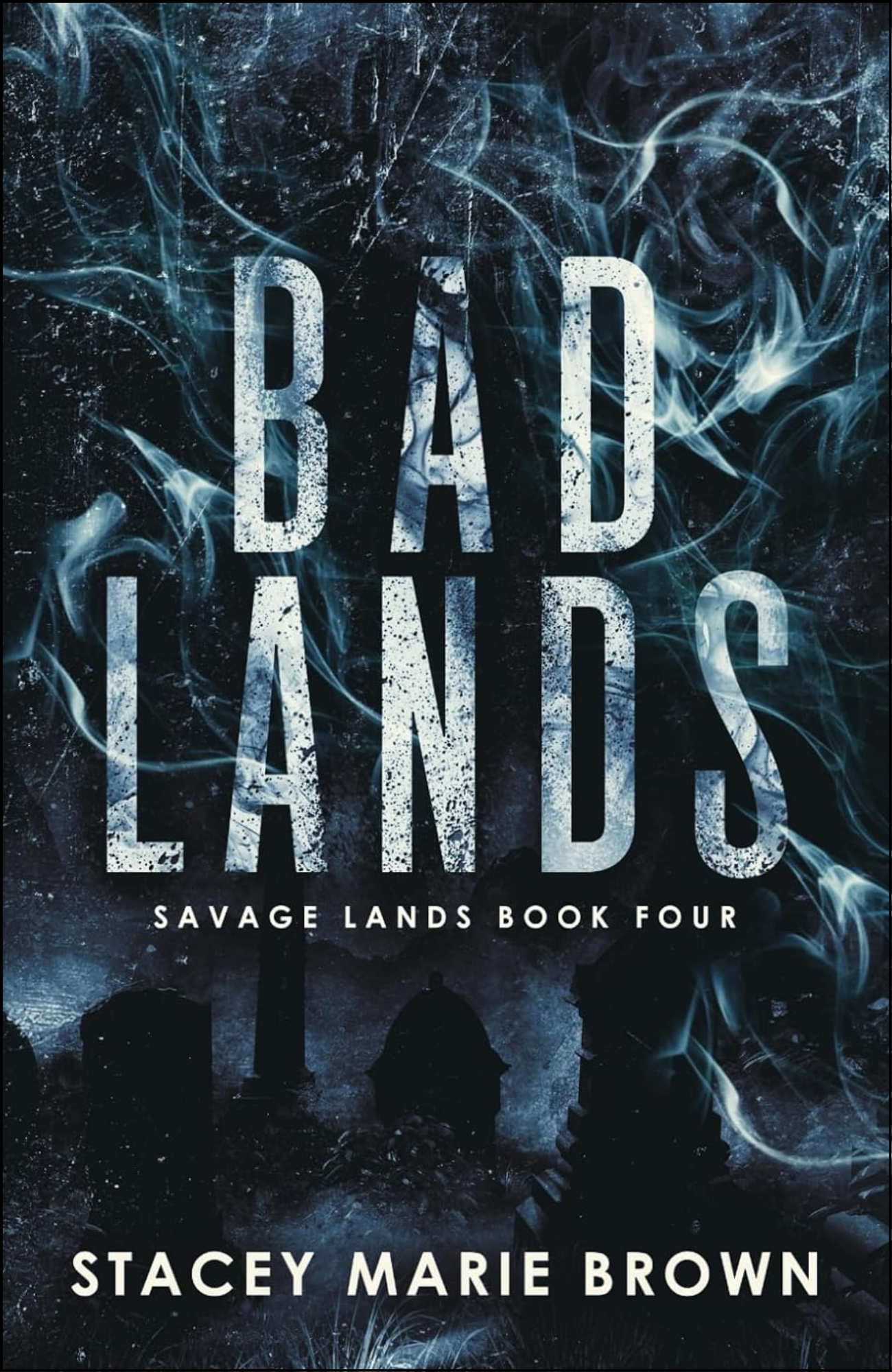 Bad Lands by Stacey Marie Brown (Author)